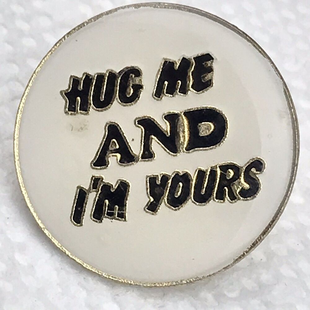 Hippy Vintage Pin Button Hug Me And I'm Yours Free Love Collectible